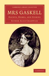 Mrs Gaskell - Esther Alice Chadwick - 9781108057202