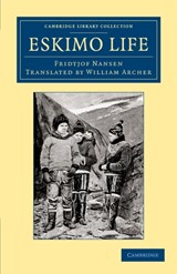 Eskimo Life - Fridtjof Nansen - 9781108061957