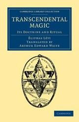 Transcendental Magic - Eliphas Levi - 9781108062169
