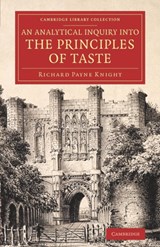 An Analytical Inquiry into the Principles of Taste - Richard Payne Knight - 9781108067133
