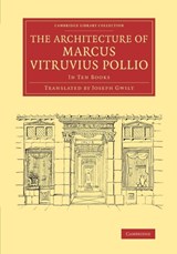 The Architecture of Marcus Vitruvius Pollio - Marcus Vitruvius Pollio - 9781108070522