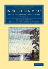 In Northern Mists - Fridtjof Nansen - 9781108071680