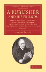 A Publisher and his Friends - Samuel Smiles - 9781108073929
