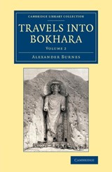 Travels into Bokhara - Alexander Burnes - 9781108075473