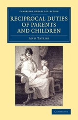 Reciprocal Duties of Parents and Children - Ann Taylor - 9781108076258