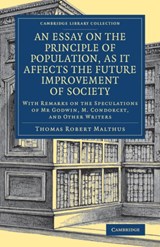 An Essay on the Principle of Population, as It Affects the Future Improvement of Society - Thomas Robert Malthus - 9781108079143