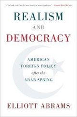 Realism and Democracy - Elliott (Council on Foreign Relations Abrams - 9781108401715