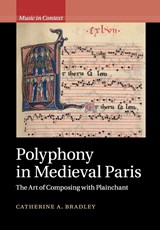 Polyphony in Medieval Paris - Catherine A. (Universitetet i Oslo) Bradley - 9781108407571