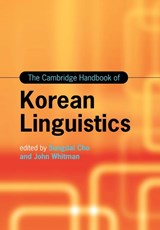 The Cambridge Handbook of Korean Linguistics - Sungdai (Binghamton University Cho ; John (Cornell University Whitman - 9781108408547