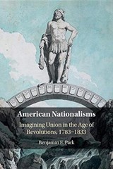 American Nationalisms - Benjamin E. Park - 9781108414203