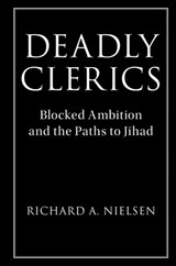 Deadly Clerics - Richard A. (Massachusetts Institute of Technology) Nielsen - 9781108416689
