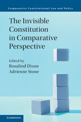 The Invisible Constitution in Comparative Perspective - ROSALIND (UNIVERSITY OF NEW SOUTH WALES,  Sydney) Dixon ; Adrienne (University of Melbourne) Stone - 9781108417570