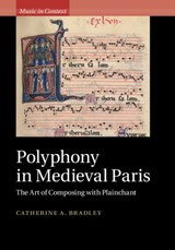Polyphony in Medieval Paris - Catherine A. (Universitetet i Oslo) Bradley - 9781108418584