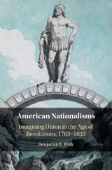 American Nationalisms - Benjamin E. Park - 9781108420372