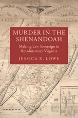 Murder in the Shenandoah - LOWE,  Jessica K. (University of Virginia) - 9781108421782