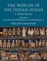 The Worlds of the Indian Ocean - PHILIPPE (CENTRE NATIONAL DE LA RECHERCHE SCIENTIFIQUE (CNRS),  Paris) Beaujard - 9781108424561