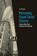 Reframing Visual Social Science - LUC (UNIVERSITEIT ANTWERPEN,  Belgium) Pauwels - 9781108436441