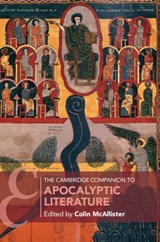 The Cambridge Companion to Apocalyptic Literature - Colin (University of Colorado McAllister - 9781108436892
