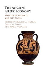 The Ancient Greek Economy - Edward M. (University of Edinburgh) Harris ; David M. (University of Edinburgh) Lewis ; Mark (University of Durham) Woolmer - 9781108456173