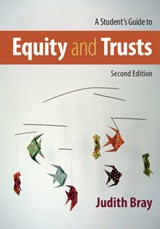 A Student's Guide to Equity and Trusts - Judith (University of Buckingham) Bray - 9781108460958