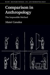 Comparison in Anthropology - Matei (University of Cambridge) Candea - 9781108465045