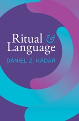 Ritual and Language - Daniel Z. (Dalian University of Foreign Languages Kadar - 9781108472968