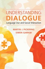 Understanding Dialogue - Martin J. (University of Edinburgh) Pickering ; Simon (University of Glasgow) Garrod - 9781108473613