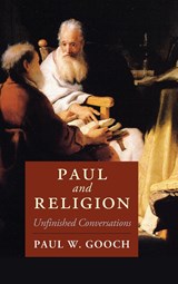Paul and Religion - Paul W. (University of Toronto) Gooch - 9781108477109