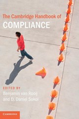 The Cambridge Handbook of Compliance - Benjamin van Rooij ; D. Daniel (University of Florida) Sokol - 9781108477123