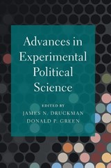 Advances in Experimental Political Science - James N. (Northwestern University Druckman ; Donald P. (Columbia University Green - 9781108478502