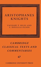 Aristophanes: Knights - Zachary P. (Franklin and Marshall College Biles ; S. Douglas (University of Minnesota) Olson - 9781108479998