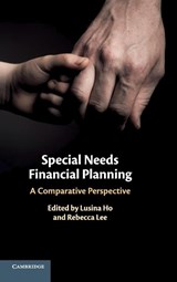 Special Needs Financial Planning - Lusina (The University of Hong Kong) Ho ; Rebecca (The University of Hong Kong) Lee - 9781108481205