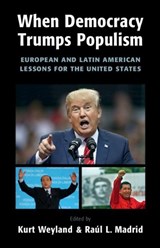 When Democracy Trumps Populism - KURT (UNIVERSITY OF TEXAS,  Austin) Weyland ; Raul L. (University of Texas, Austin) Madrid - 9781108483544