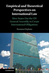 Empirical and Theoretical Perspectives on International Law - Rossana (University of Leicester) Deplano - 9781108483667