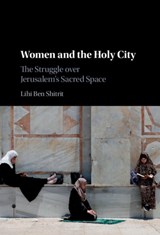 Women and the Holy City - Lihi (University of Georgia) Ben Shitrit - 9781108485470