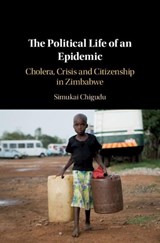 The Political Life of an Epidemic - Simukai (University of Oxford) Chigudu - 9781108489102