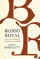 Blood Royal - Bartlett, Robert - 9781108490672