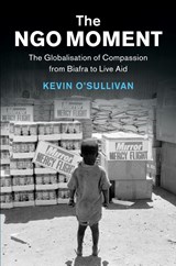 The NGO Moment - Kevin (National University of Ireland O'Sullivan - 9781108708548