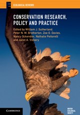 Conservation Research, Policy and Practice - WILLIAM J. (UNIVERSITY OF CAMBRIDGE) SUTHERLAND ; PETER N. M. BROTHERTON ; ZOE G. DAVIES ; NANCY (UNIVERSITY OF CAMBRIDGE) OCKENDON ; NATHALIE (ZOOLOGICAL SOCIETY OF LONDON) PETTORELLI ; JULIET A. (ROYAL SOCIETY FOR THE PROTECTION OF BIRDS,  Bedfordshire) Vickery - 9781108714587