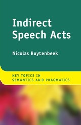 Indirect Speech Acts - Nicolas Ruytenbeek - 9781108716482