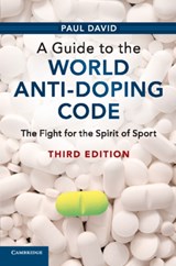 A Guide to the World Anti-Doping Code - Paul David - 9781108717014