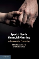 Special Needs Financial Planning - Lusina (The University of Hong Kong) Ho ; Rebecca (The University of Hong Kong) Lee - 9781108740449