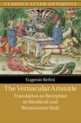 The Vernacular Aristotle - Eugenio (New York University) Refini - 9781108741439