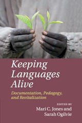 Keeping Languages Alive - Mari C. (University of Cambridge) Jones ; Sarah (University of Cambridge) Ogilvie - 9781108790406