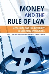 Money and the Rule of Law - PETER J. (GEORGE MASON UNIVERSITY,  Virginia) Boettke ; Alexander William (Texas Tech University) Salter ; Daniel J. (Middle Tennessee State University) Smith - 9781108790840