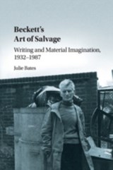 Beckett's Art of Salvage - JULIE (TRINITY COLLEGE,  Dublin) Bates - 9781108792554