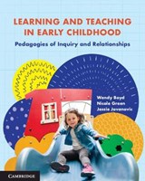 Learning and Teaching in Early Childhood - Wendy (Southern Cross University Boyd ; Nicole (University of Southern Queensland) Green ; Jessie (Flinders University of South Australia) Jovanovic - 9781108821117