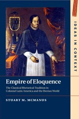 Empire of Eloquence - Stuart M. (The Chinese University of Hong Kong) McManus - 9781108821735