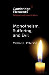 Monotheism, Suffering, and Evil - Michael L. Peterson - 9781108822879