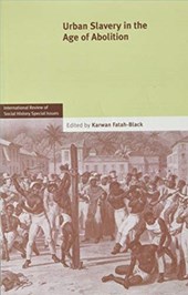 Urban Slavery in the Age of Abolition: Volume 28, Part 1